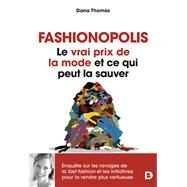 Fashionopolis : Le vrai prix de la mode et ce qui peut la sauver by Dana Thomas, 9782807328976
