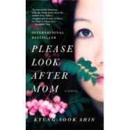 Please Look After Mom by Kyung-sook, Shin, 9780307948977