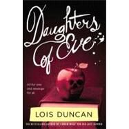 Daughters of Eve by Duncan, Lois, 9780316098977