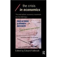 The Crisis in Economics by Fullbrook; Edward, 9780415308977