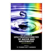 UV-Visible Spectrophotometry of Water and Wastewater by Thomas, Olivier; Burgess, Christopher, 9780444638977