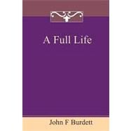 A Full Life by Burdett, John F., 9781849238977