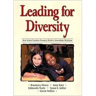Leading for Diversity : How School Leaders Promote Positive Interethnic Relations by Rosemary Henze, 9780761978978