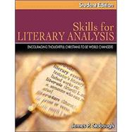 Skills for Literary Analysis Student : Encouraging Thoughtful Christians to be World Changers by Stobaugh, James P., 9780805458978