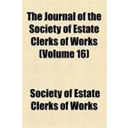 The Journal of the Society of Estate Clerks of Works by Society of Estate Clerks of Works; Sclater, Philip Lutley, 9781154458978
