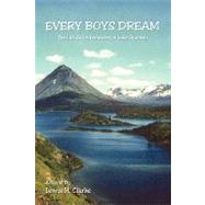 Every Boys Dream : The Life and Adventures of Luke Spanton by Clarke, Lewis H., 9781436398978