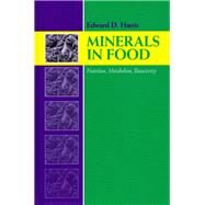 Minerals in Food: Nutrition, Metabolism, Bioactivity by Harris, Edward D., Ph.D., 9781932078978