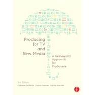 Producing for TV and New Media: A Real-World Approach for Producers by Kellison; Cathrine, 9780240818979