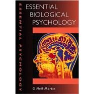 Essential Biological Psychology by Martin,G Neil, 9780340808979