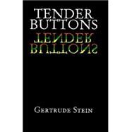 Tender Buttons by Stein, Gertrude, 9780486298979
