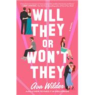 Will They or Won't They A Novel by Wilder, Ava, 9780593358979
