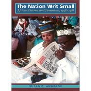 The Nation Writ Small by Andrade, Susan Z., 9780822348979