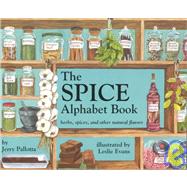 The Yummy Alphabet Book Herbs, Spices, and Other Natural Flavors by Pallotta, Jerry; Evans, Leslie, 9780881068979