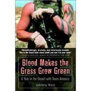 Blood Makes the Grass Grow Green by RICO, JOHNNY, 9780891418979