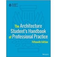 The Architecture Student's Handbook of Professional Practice by American Institute of Architects, 9781118738979