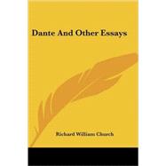 Dante and Other Essays by Church, Richard William, 9781428608979