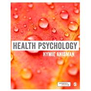 Health Psychology by Anisman, Hymie, 9781473918979