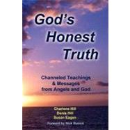 God's Honest Truth by Hill, Charlene; Hill, Denis; Eagen, Susan; Bunick, Nick, 9781477668979