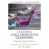 Leading Collaborative Learning by Sharratt, Lyn; Planche, Beate; Knight, Jim; Hattie, John; Fullan, Michael (AFT), 9781483368979