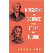 Measuring the Distance Between Locke and Toland by Marko, Jonathan Stevens, 9781498218979