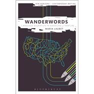 Wanderwords Language Migration in American Literature by Lauret, Maria; Cheyette, Bryan; Boxall, Peter, 9781501318979