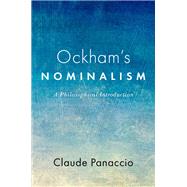 Ockham's Nominalism A Philosophical Introduction by Panaccio, Claude, 9780190078980