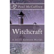 Witchcraft by Mccaffrey, Paul; Cutsforth, Susan, 9781449908980