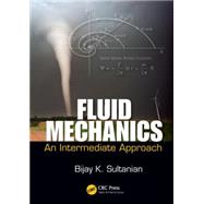 Fluid Mechanics: An Intermediate Approach by Sultanian; Bijay, 9781466598980