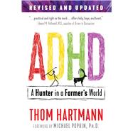 ADHD by Hartmann, Thom; Popkin, Michael, Ph.D., 9781620558980