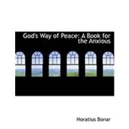 God's Way of Peace : A Book for the Anxious by Bonar, Horatius, 9780554868981
