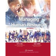Managing Human Resources by Scott Snell; Shad Morris; George W. Bohlander, 9780357158982