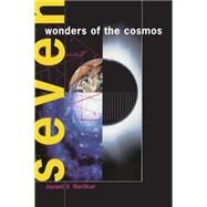 Seven Wonders of the Cosmos by Jayant Vishnu Narlikar, 9780521638982