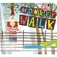 Monkey Walk by Madden, Colleen, 9780544888982