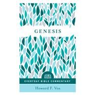 Genesis- Everyday Bible Commentary by Vos, Howard, 9780802418982
