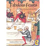 Fabulous Feasts by Cosman, Madeleine Pelner, 9780807608982
