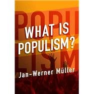 What Is Populism? by Mueller, Jan-Werner, 9780812248982