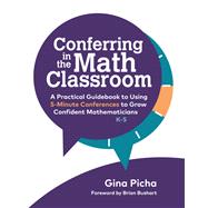 Conferring in the Math Classroom by Gina Picha, 9781003838982