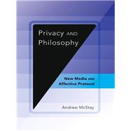 Privacy and Philosophy by Mcstay, Andrew, 9781433118982