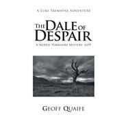 The Dale of Despair by Quaife, Geoff, 9781490788982