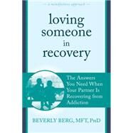 Loving Someone in Recovery by Berg, Beverly; Tatkin, Stan, 9781608828982