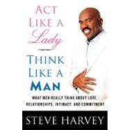 Act Like a Lady, Think Like a Man by Harvey, Steve; Millner, Denene (CON), 9780061728983