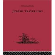 Jewish Travellers by Adler,Elkan Nathan, 9781138878983
