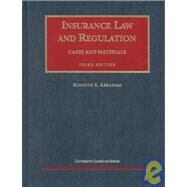Insurance Law and Regulation: Cases and Materials by Abraham, Kenneth S., 9781566628983