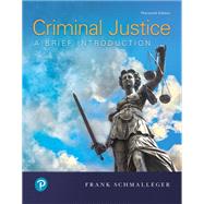 Criminal Justice A Brief Introduction, Loose-Leaf Edition by Schmalleger, Frank, 9780135208984