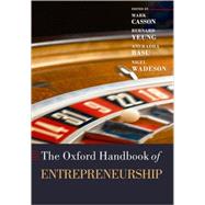 The Oxford Handbook of Entrepreneurship by Casson, Mark; Yeung, Bernard; Basu, Anuradha; Wadeson, Nigel, 9780199288984