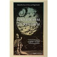 Mysticism and Reform, 1400-1750 by Poor, Sara S.; Smith, Nigel, 9780268038984
