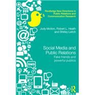 Social Media and Public Relations by Motion, Judy; Heath, Robert L.; Leitch, Shirley, 9780367278984