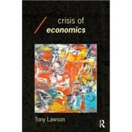 The Crisis in Economics by Fullbrook; Edward, 9780415308984