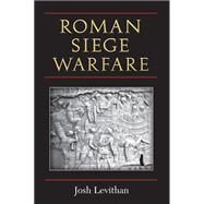 Roman Siege Warfare by Levithan, Joshua, 9780472118984