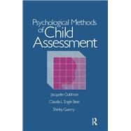 Psychological Methods Of Child Assessment by Goldman,Jacquelin, 9781138868984